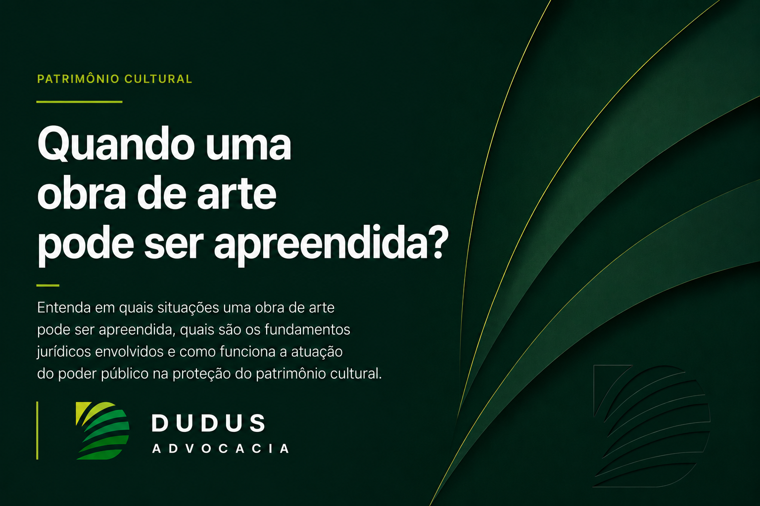 Quando uma obra de arte pode ser apreendida? Aspectos jurídicos da proteção ao Patrimônio Cultural Brasileiro