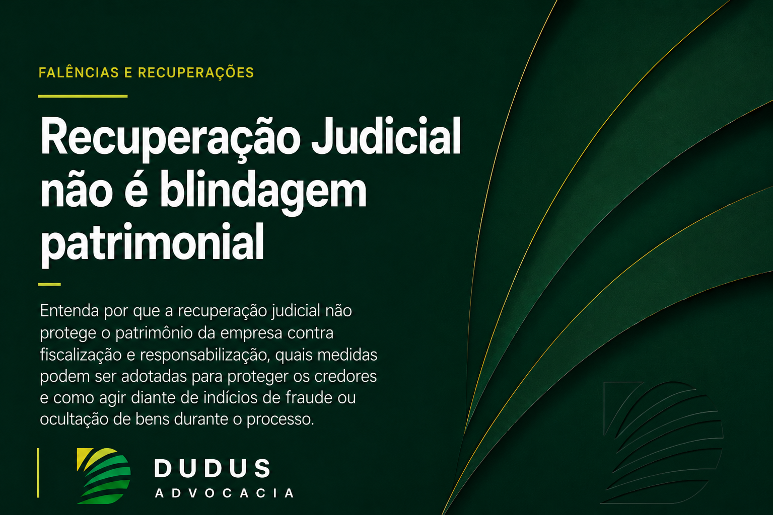 Recuperação Judicial não é blindagem patrimonial: o que credores precisam saber