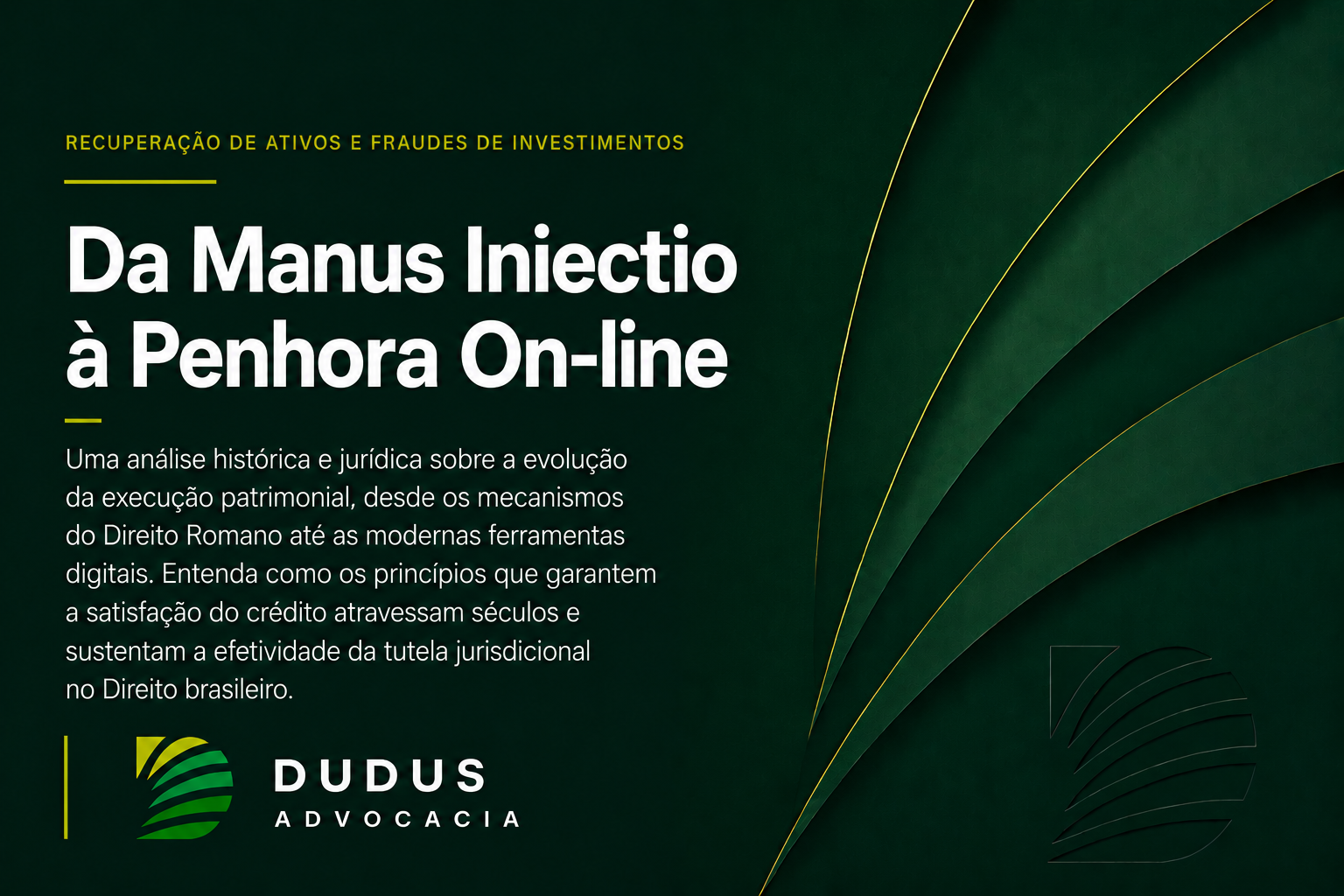 Da Manus Iniectio à Penhora On-line: a evolução da execução patrimonial