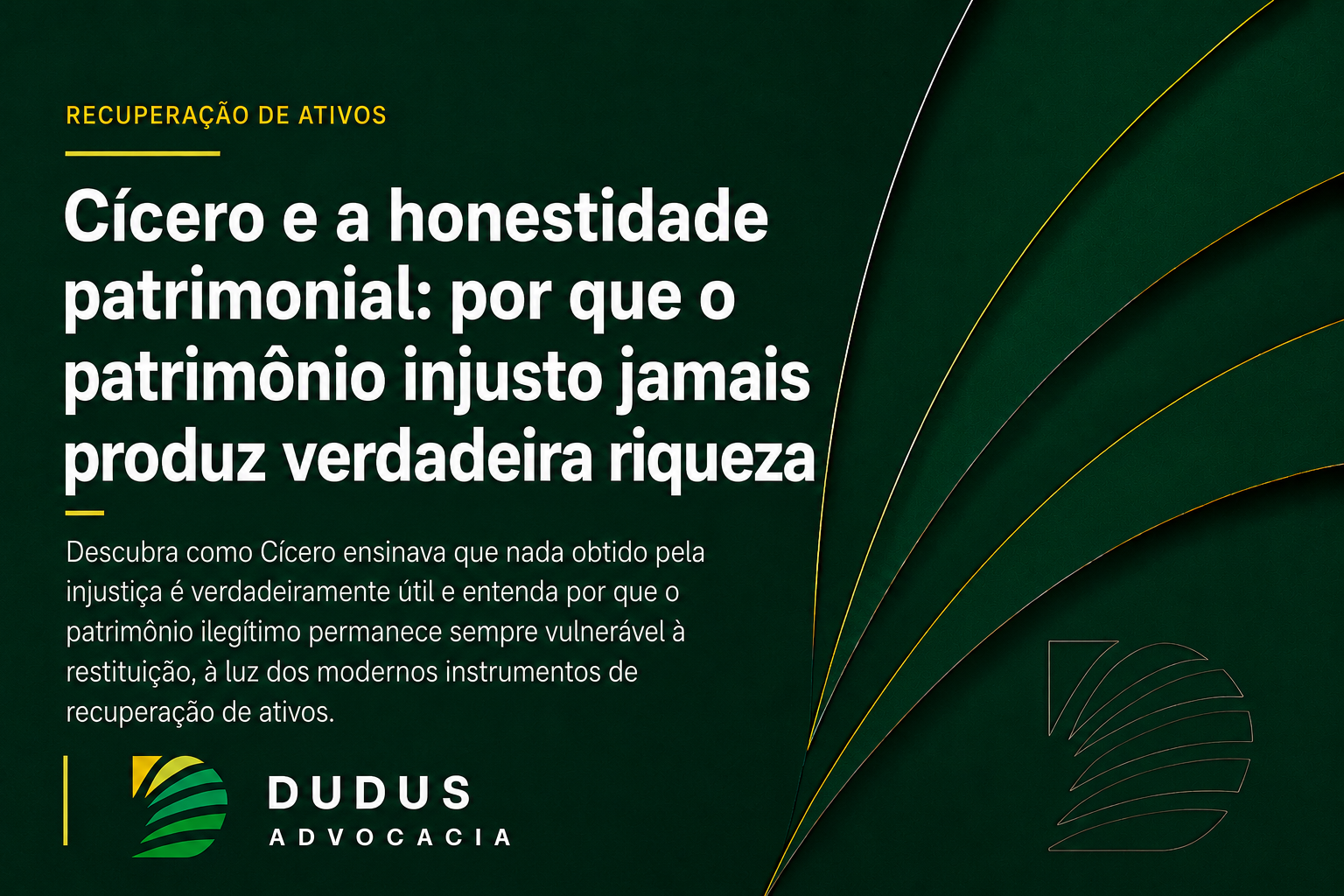 Cícero e a honestidade patrimonial: por que o patrimônio injusto jamais produz verdadeira riqueza