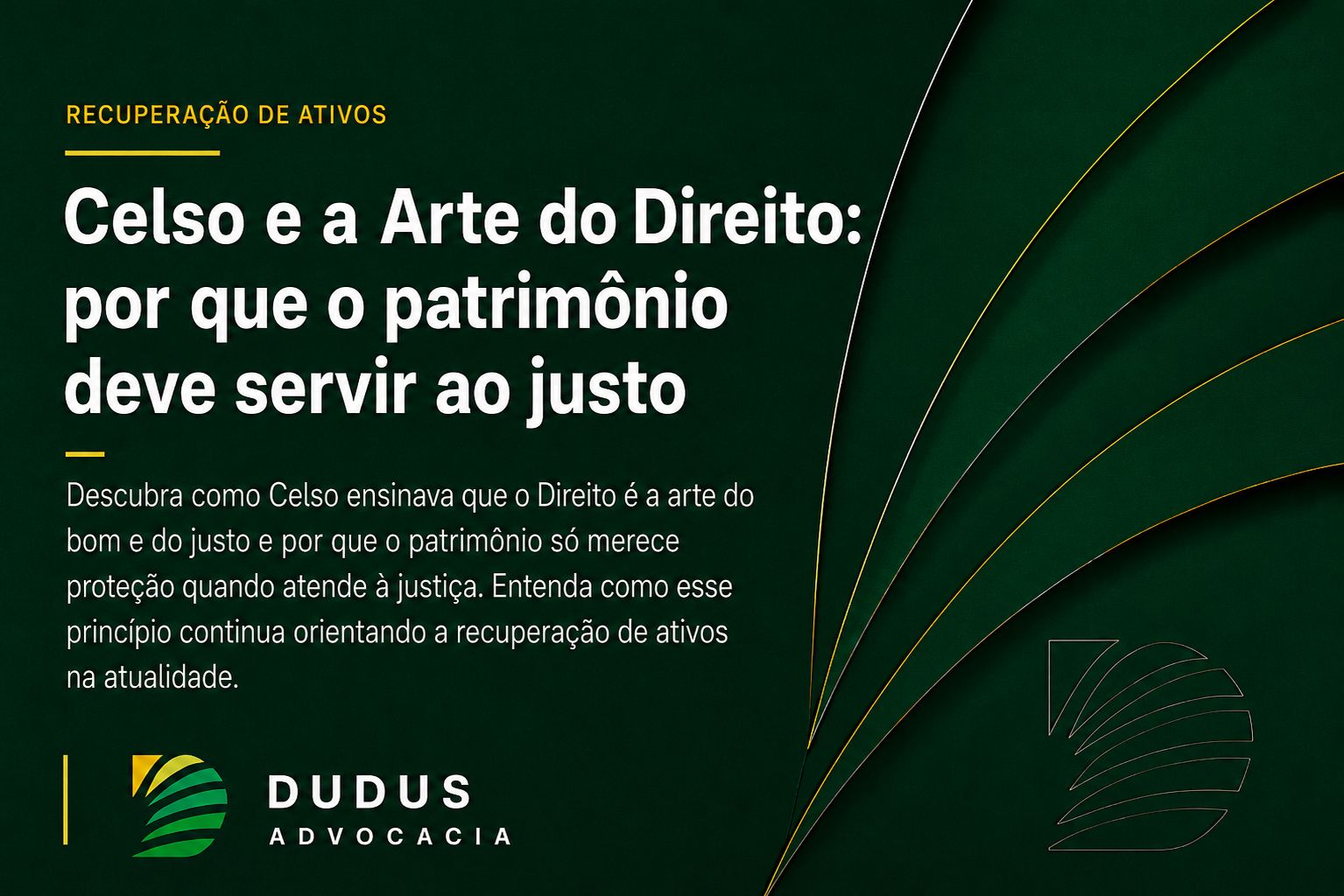 Celso e a Arte do Direito: por que o patrimônio deve servir ao justo