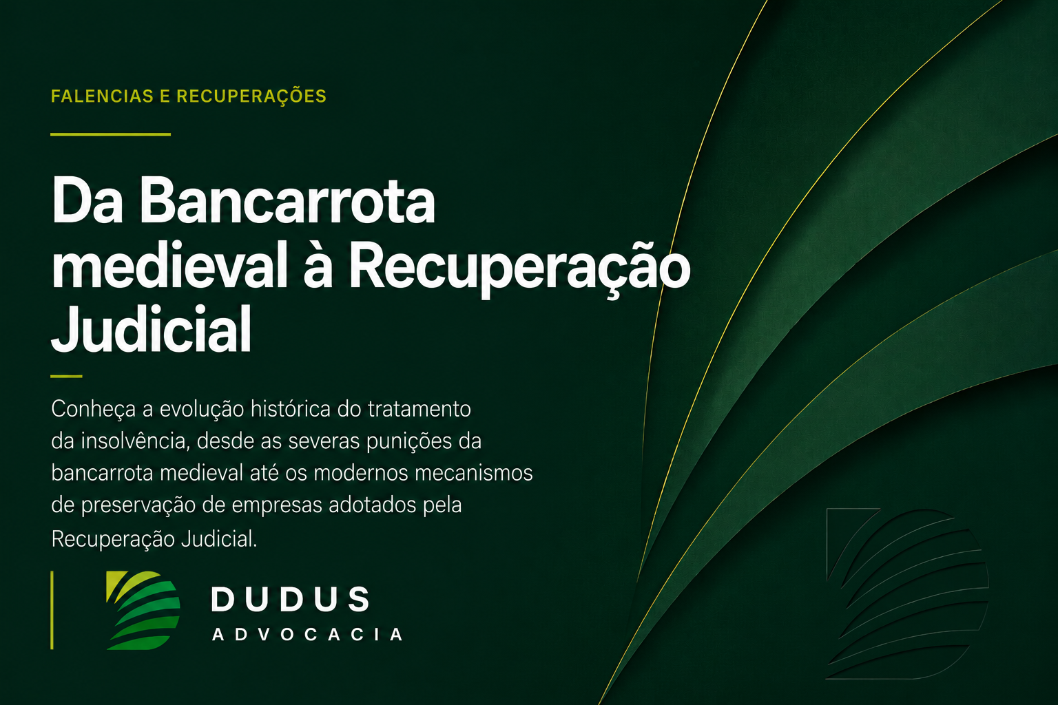 Da Bancarrota medieval à Recuperação Judicial: como o Direito abandonou a punição e passou a preservar empresas