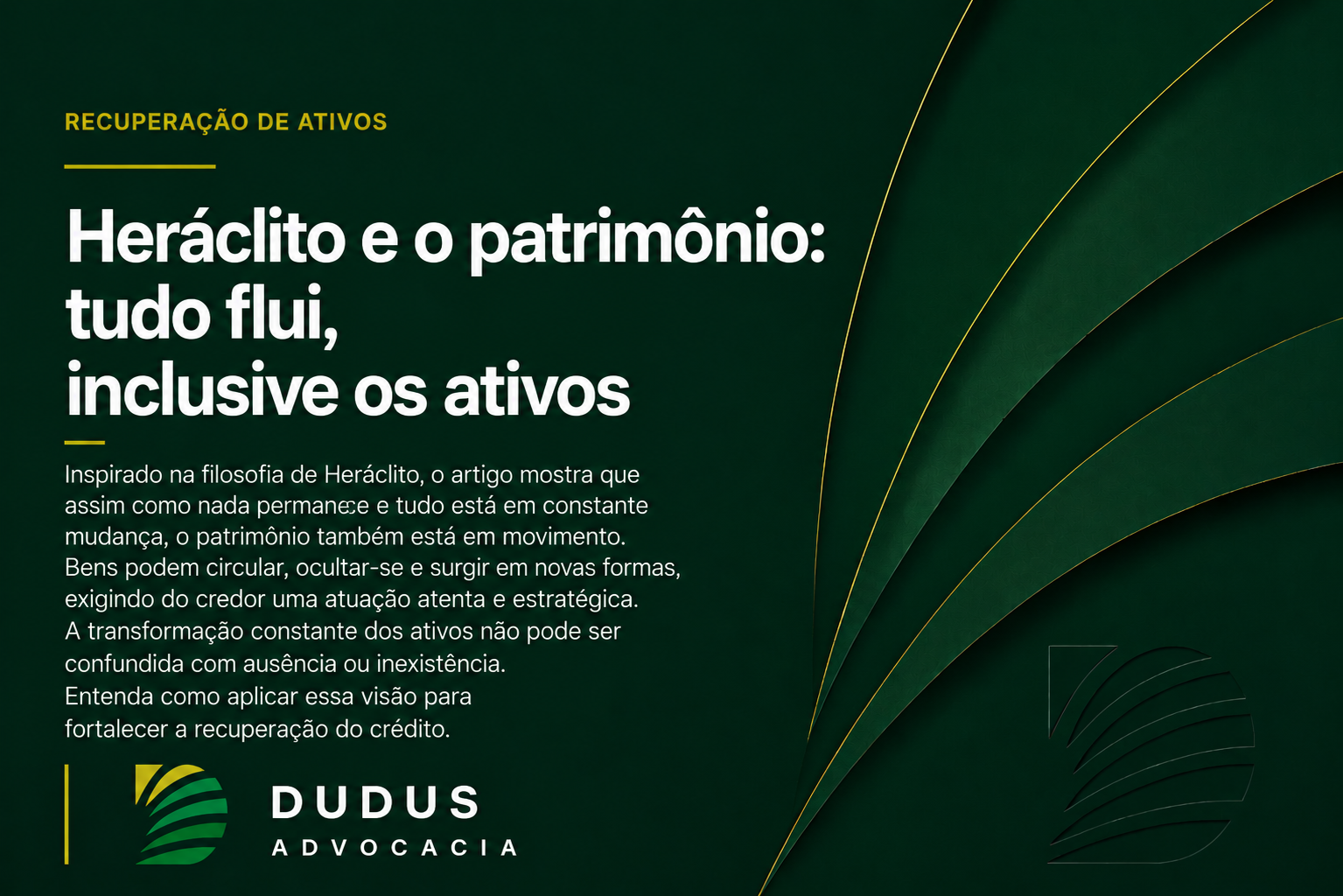 Heráclito e o patrimônio: tudo flui, inclusive os ativos