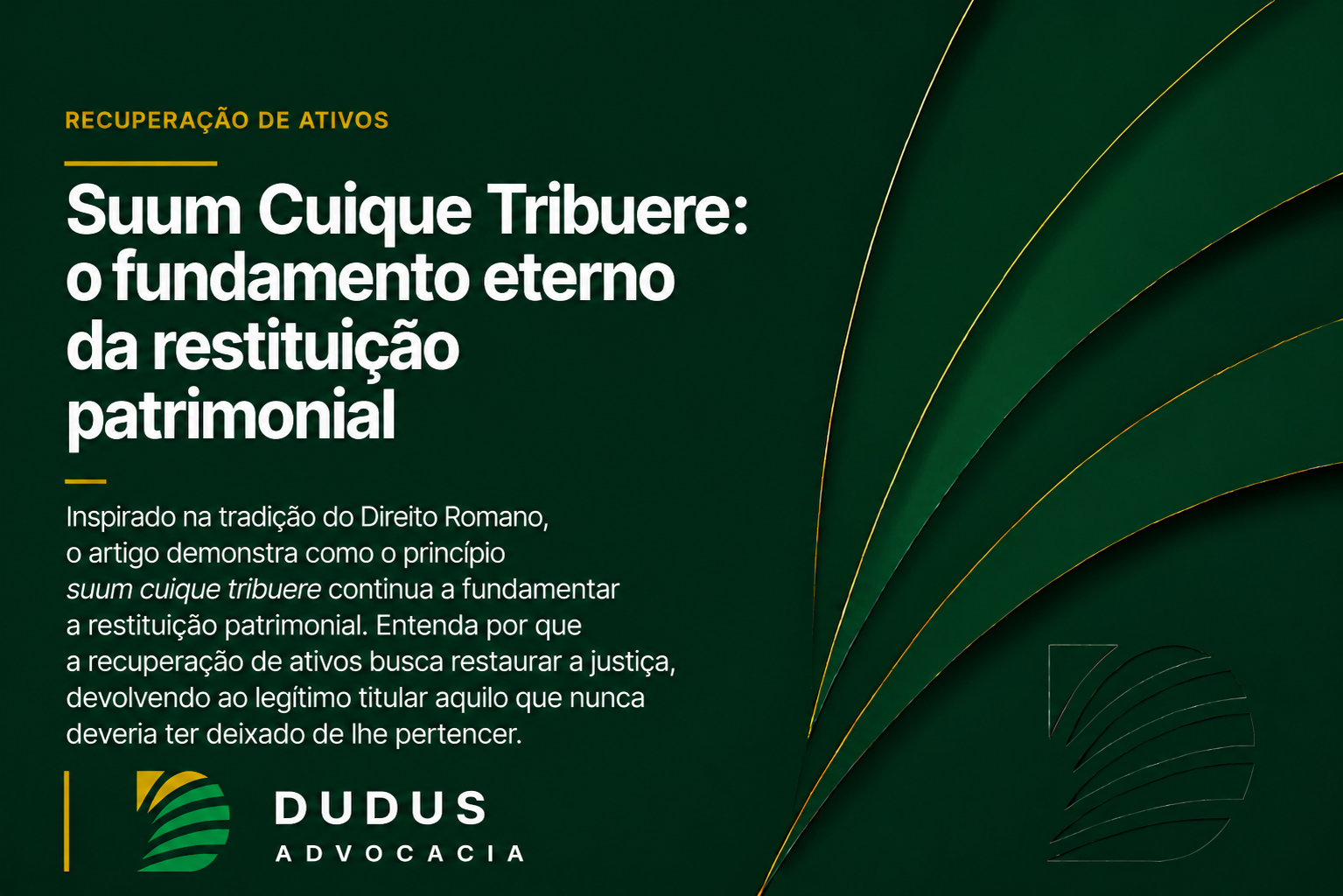 Suum Cuique Tribuere: o fundamento eterno da restituição patrimonial
